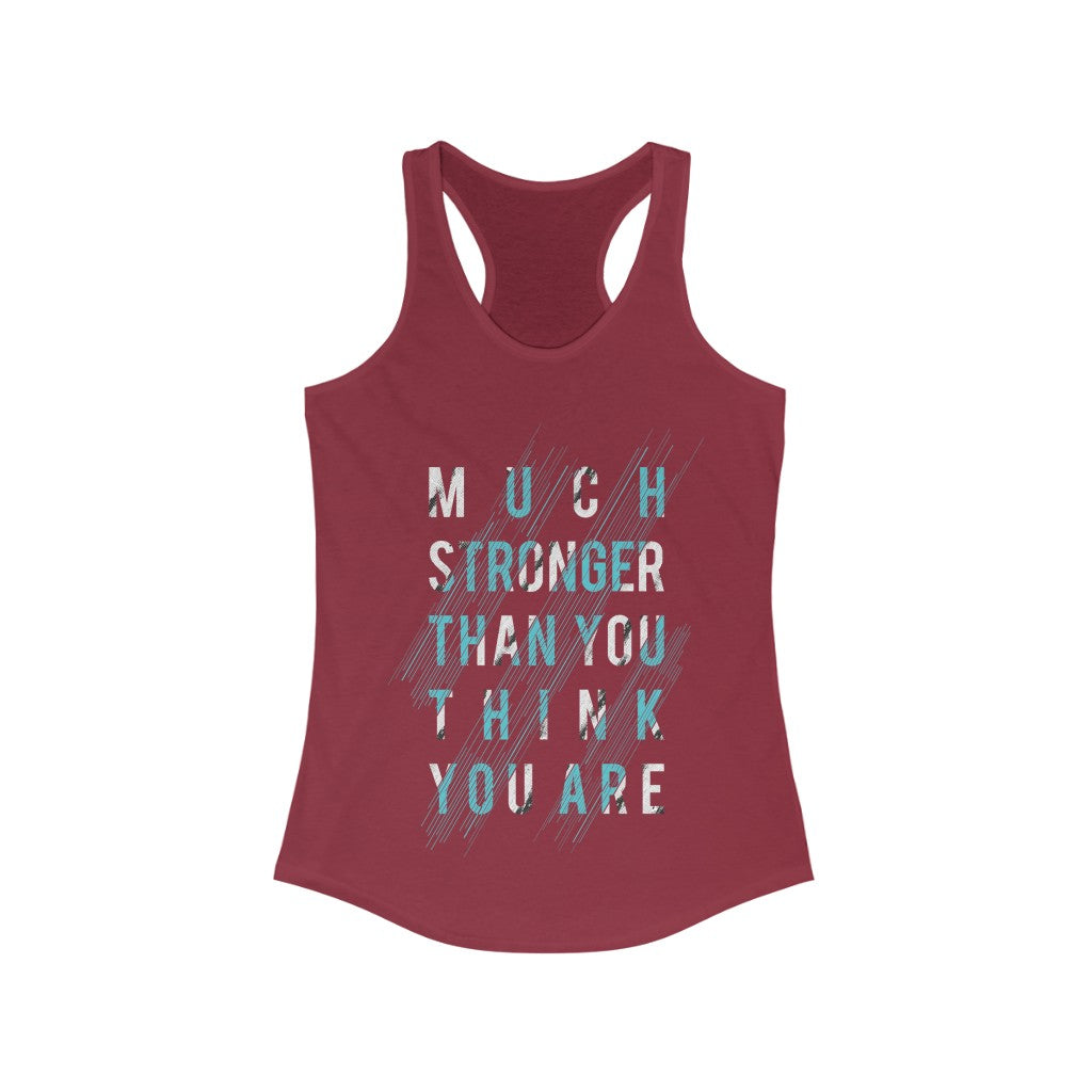 Much Stronger Than you think you are Racerback Tank Top Tee - Blade Fitness